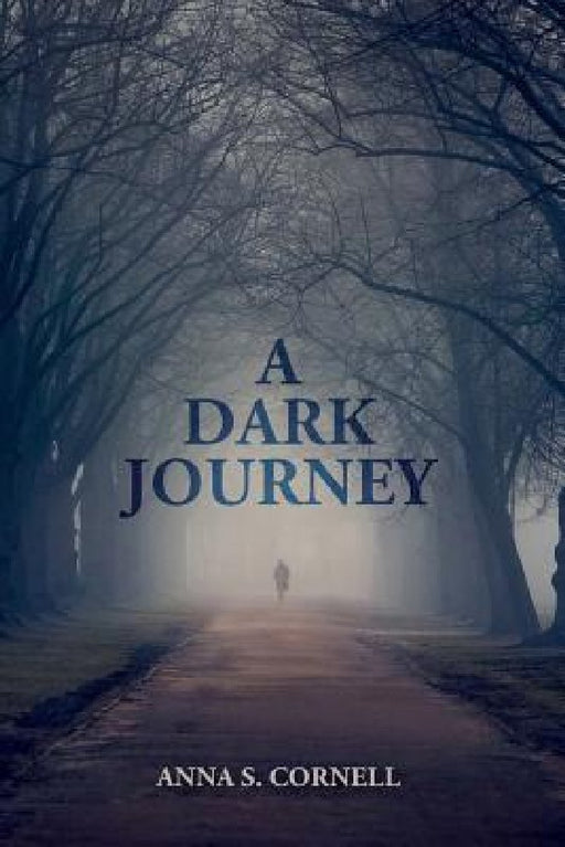 A Dark Journey by Anna S. Cornell