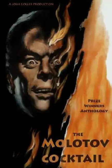 The Molotov Cocktail: Prize Winners Anthology by Josh Goller