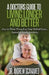 A Doctor's Guide to Living Longer & Better: How to Thrive Throughout Your Retired Years... Instead of Simply Surviving by Andrew Scanameo