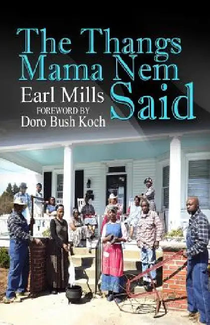 The Thangs Mama Nem Said by Earl Mills