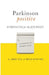 Parkinson Positive: Strength for the Journey by Bruce McIntyre