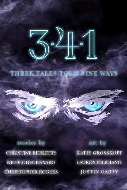 3-4-1: Three Tales Told Nine Ways by Nicole Degennaro