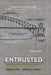 Entrusted: Building a Legacy That Lasts by Andrew L. Howell