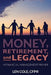 Money, Retirement, and Legacy: A Financial Management Primer by Jon Cole