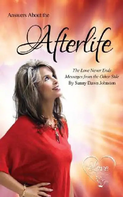 Answers About the Afterlife by Sunny Dawn Johnston