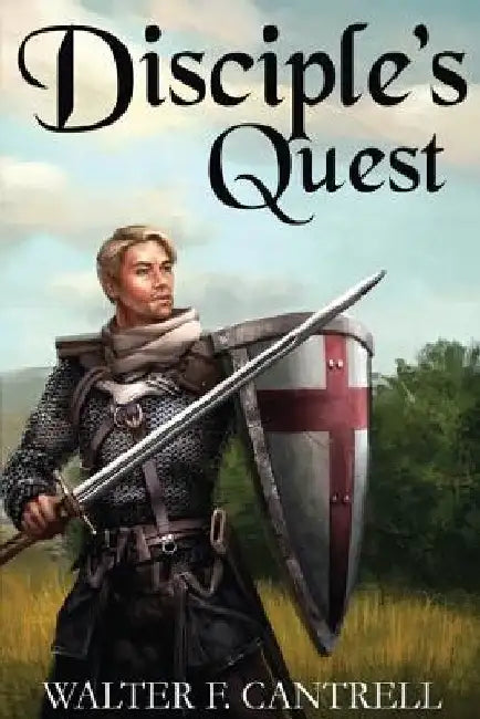 Disciple's Quest: The Adventure Begins by Walter F. Cantrell