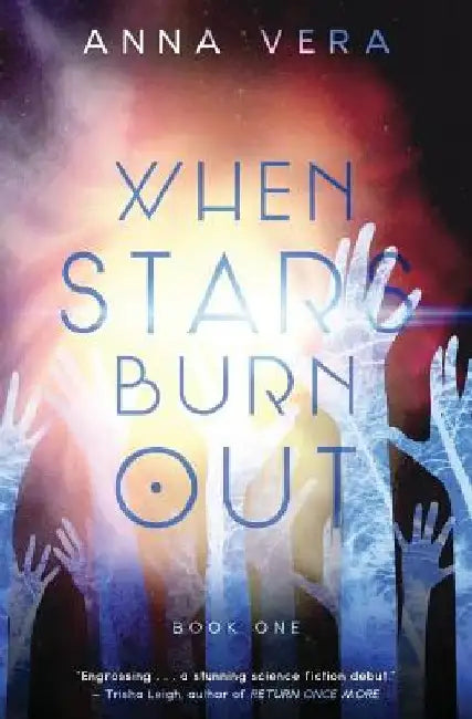 When Stars Burn Out (Europa 1) by Anna Vera