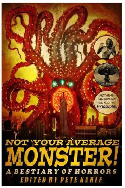 Not Your Average Monster: A Bestiary of Horrors by Kya Aliana