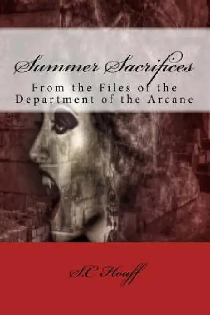 Summer Sacrifices by S. C. Houff