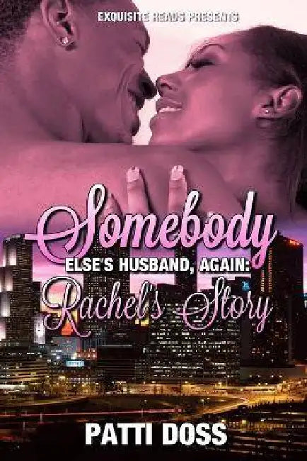 Somebody Else's Husband, Again: Rachel's Story by Pattie Doss