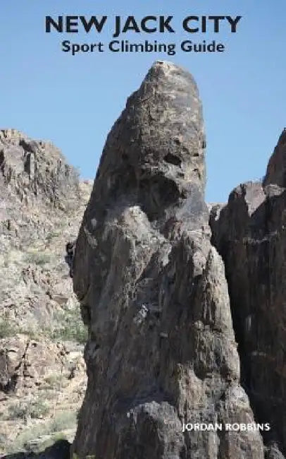 New Jack City Sport Climbing Guide by Jordan Robbins, Caitlin Hawekotte, Lauren Robbins