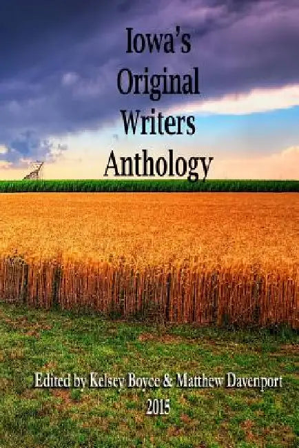 Iowa's Original Writers Anthology 2015 by Kathryn Daugherty