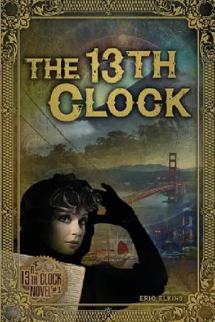 The 13th Clock by Eric Elkins