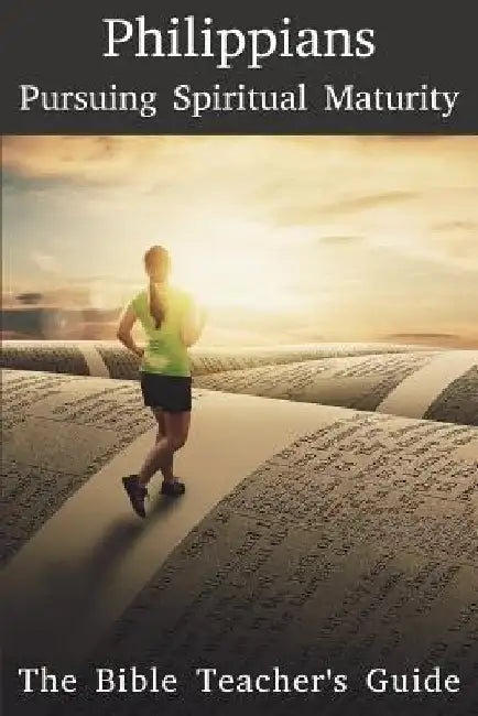 Philippians: Pursuing Spiritual Maturity by Gregory Brown