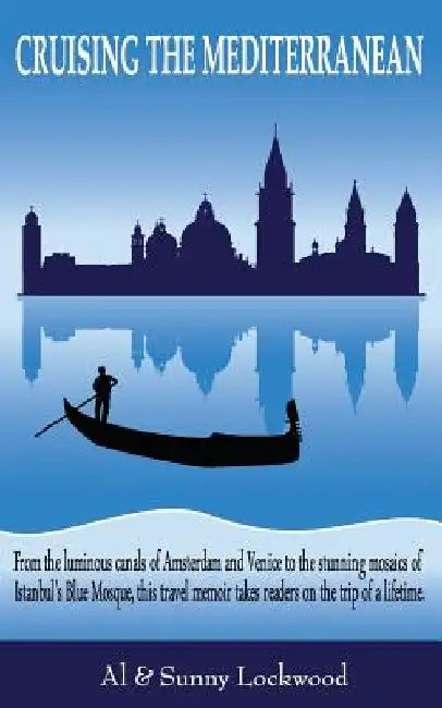 Cruising the Mediterranean by Al Lockwood