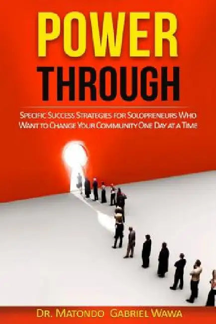 Power Through by Matondo Gabriel Wawa