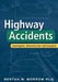 Highway Accidents: Investigation, Reconstruction and Causation by Bertan W. Morrow