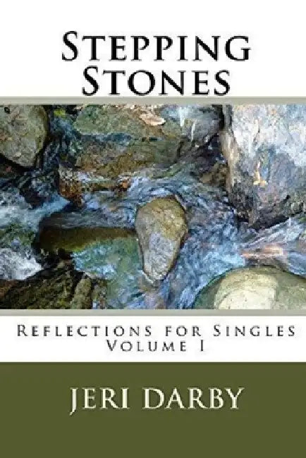 Stepping Stones: Reflections for Singles by Jeri Darby