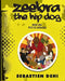 Zeebra, the Hip Dog: Pets vs Animals by Sebastien Dehi