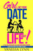 Girl, Get Your Date Life Right!: A Tell-All Guide for the 35 and Over Single Woman by Vanessa Lynn