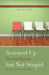 Screwed Up Somehow But Not Stupid, Life with a Learning Disability by Peter Flom