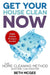 Get Your House Clean Now: The Home Cleaning Method Anyone Can Master by Beth McGee