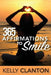 365 Affirmations to Smile by Kelly Clanton
