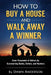 How to Buy a House and Walk Away a Winner: Save Thousands of Dollars by Outsmarting Banks, Sellers, and Realtors by Dawn Anderson