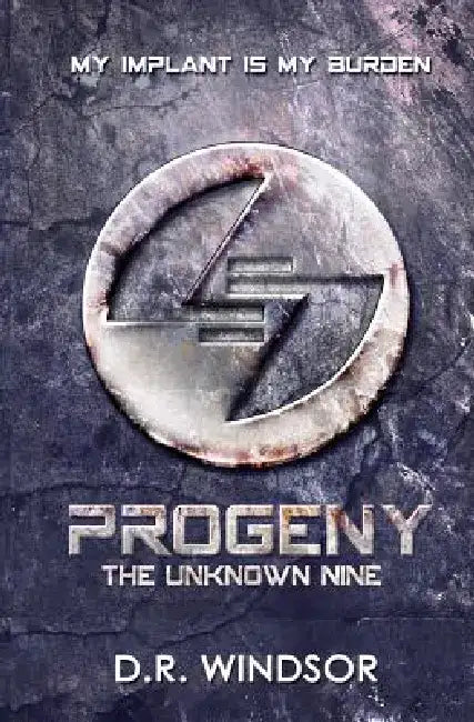 Progeny: The Unknown Nine by D. R. Windsor