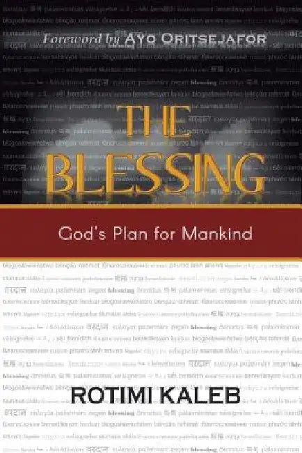 The Blessing: God's Plan for Mankind by Ayo Oritsejafor