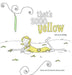 That's Sooo Yellow: And So Is Chrissy by Christine Grieves