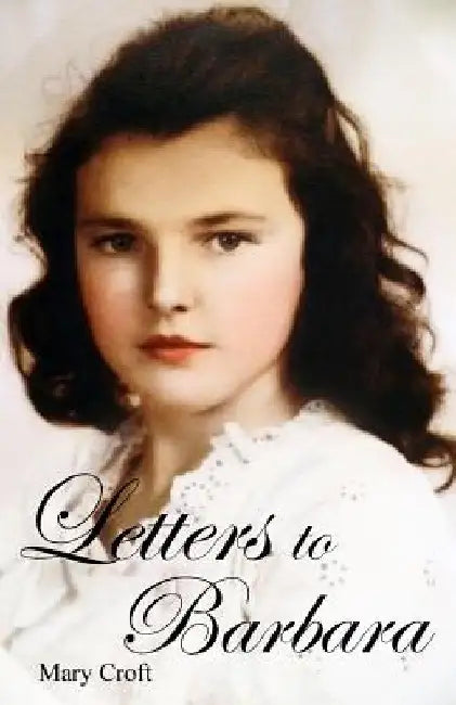 Letters to Barbara by Mary Croft