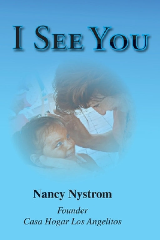 I See You by Nancy C. Nystrom