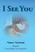 I See You by Nancy C. Nystrom