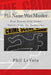 His Name Was Murder: Real Kansas City Crime Stories from the Prosecutor by Phil Levota