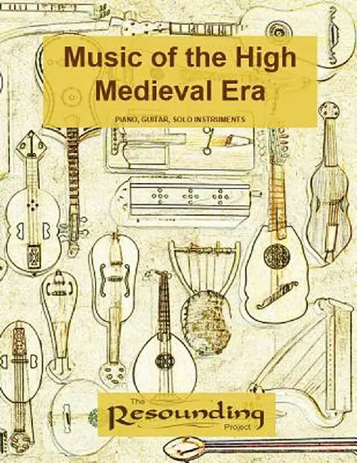 Music of the High Medieval Era by John Daniel McWilliams