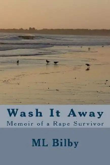 Wash It Away by M. L. Bilby