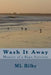 Wash It Away by M. L. Bilby