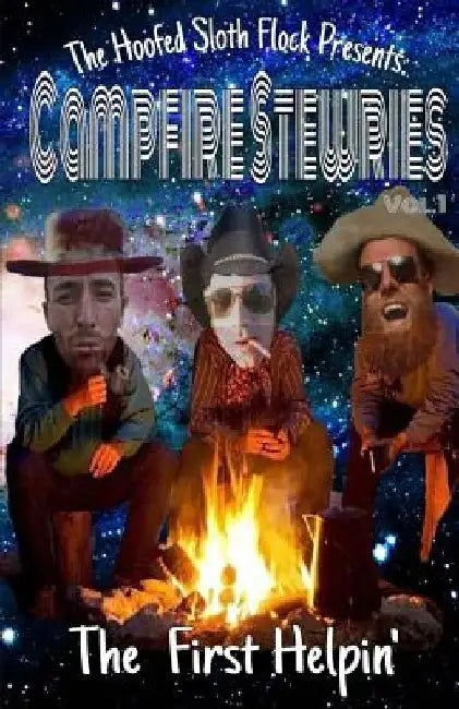 Campfire Stewries: The First Helpin' by El Steve