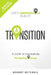 Transition: Life's Unavoidable Reality: A Guide to Successfully Navigating Change by Robert Mitchell