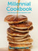 Millennial Cookbook: How the Guy next door learned to cook by Jg Debs, B. R. Lee