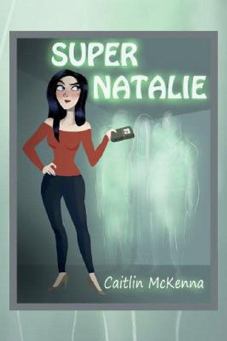 Super Natalie by Caitlin McKenna