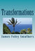Transformations by James Foley Smathers