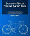 Start-to-Finish Visual Basic 2015 by Tim Patrick