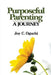 Purposeful Parenting: A Journey by Joy C. Oguchi