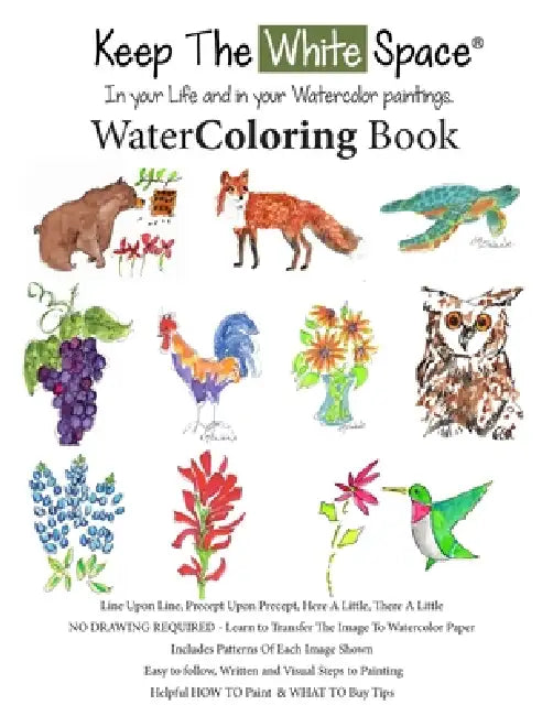 WaterColoring Book from Keep The White Space and Artist KMcElwaine by Kathleen McElwaine, Kathleen McElwaine, Kathleen McElwaine