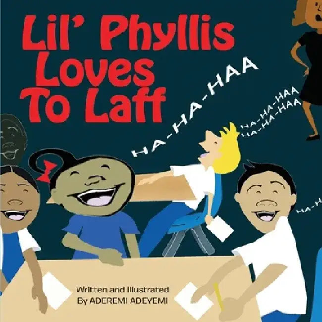 Lil' Phyllis Loves To Laff by Aderemi Adeyemi