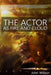 The Actor as Fire and Cloud by John Wilson