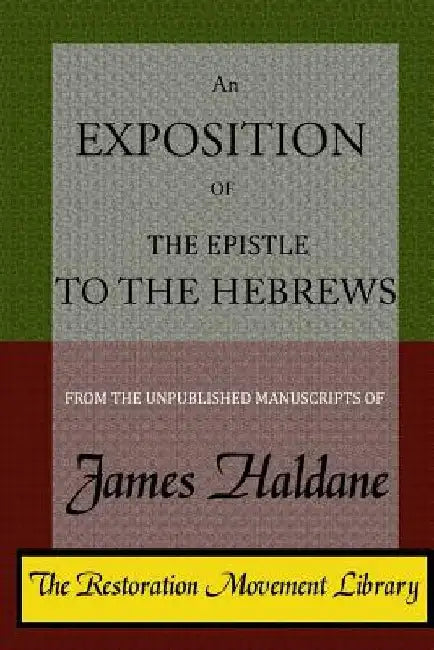 An Exposition of the Epistle to the Hebrews by Bradley S. Cobb