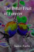 The Bitter Fruit of Forever: a novelette by Jackie Fuchs